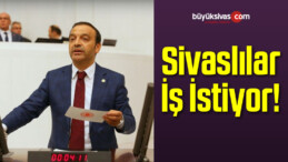 Sivaslılar İş İstiyor