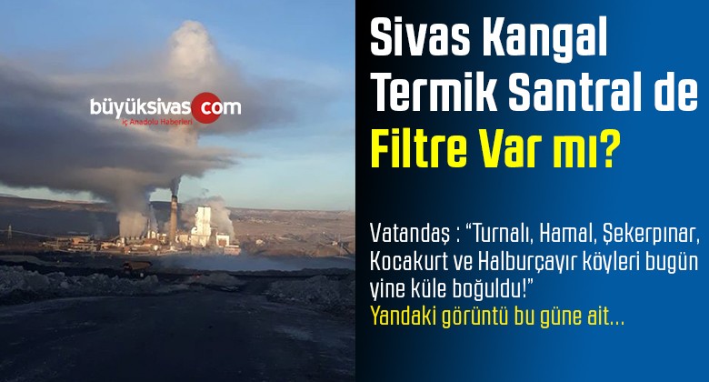 Sivas Kangal Termik Santral Filtre Konusunda işlemleri Yaptı mı?