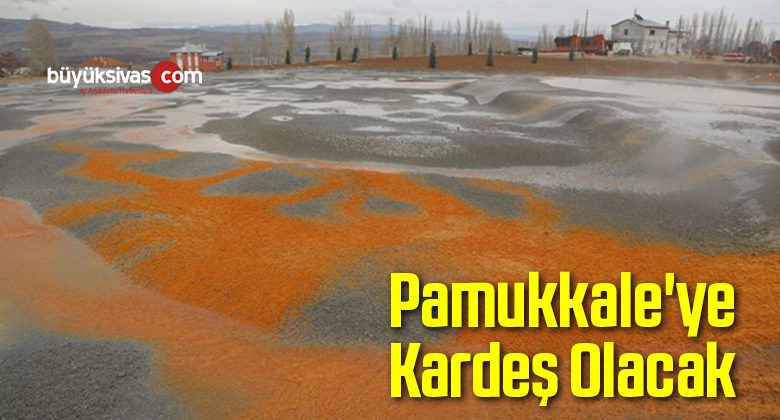 Pamukkale’ye Kardeş Olacak