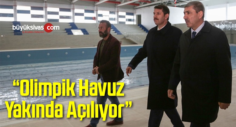 “Olimpik Havuz Yakında Açılıyor”