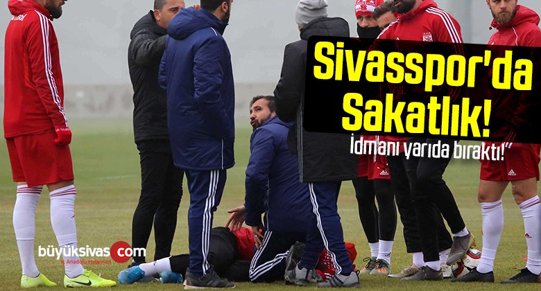 Sivasspor’da Sakatlık!