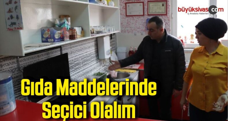 Gıda Maddelerinde Seçici Olalım