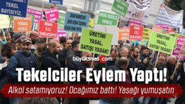 Tekelciler Eylem Yaptı! “Alkol Satamıyoruz Yasağı Yumuşatın” Dedi