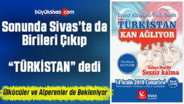 “Doğu Türkistan’da yaşanan sistematik soykırıma seyirci kalmayacağız”