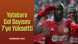 Yatabare Gol Sayısını 7’ye Yükseltti