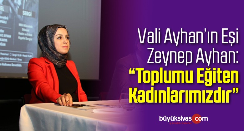 “Toplumu Eğiten Kadınlarımızdır”