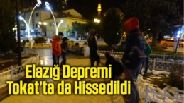 Elazığ Depremi Tokat’ta da Hissedildi