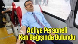 Adliye Personeli Kan Bağışında Bulundu