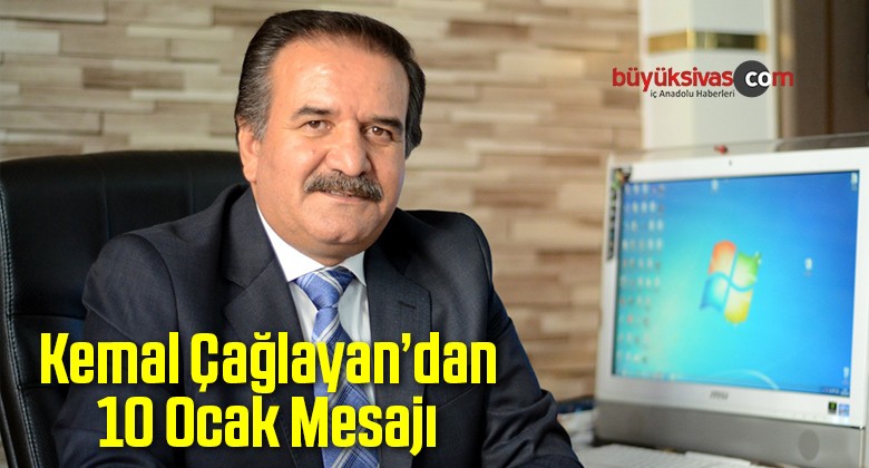 Kemal Çağlayan’dan 10 Ocak Mesajı