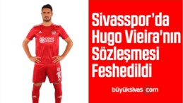 Sivasspor’da Hugo Vieira’nın Sözleşmesi Feshedildi