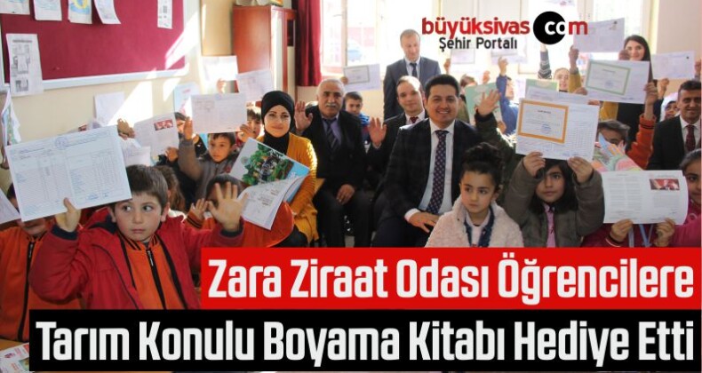 Zara Ziraat Odası Öğrencilere Tarım Konulu Boyama Kitabı Hediye Etti