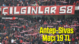 Antep-Sivas Maçı 19 TL
