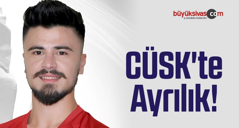 CÜSK’te Ayrılık!