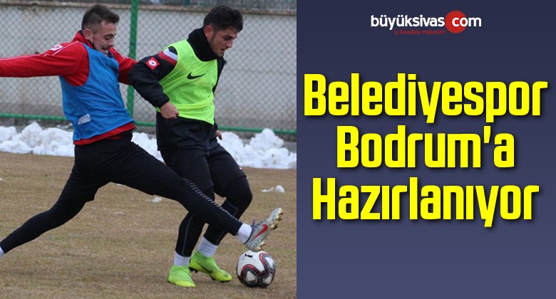 Belediyespor Bodrum’a Hazırlanıyor