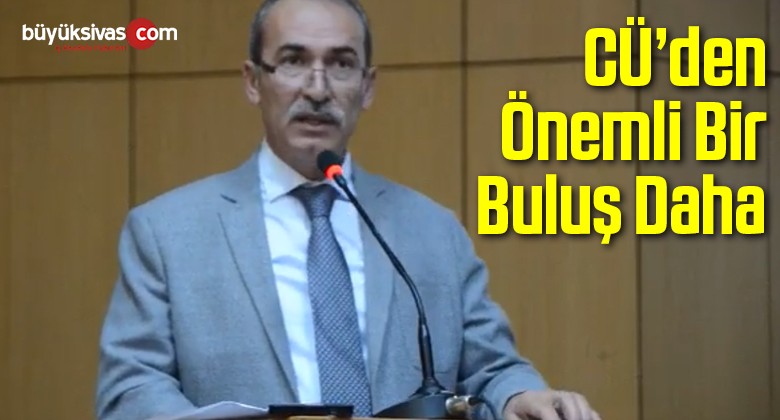 CÜ’den Önemli Bir Buluş Daha