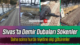 Demir Dubaları Sökenler Daha Sonra Alıp Tek Tek Götürenler