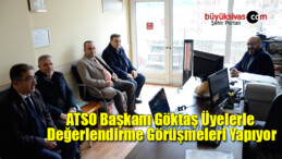 ATSO Başkanı Göktaş Üyelerle Değerlendirme Görüşmeleri Yapıyor