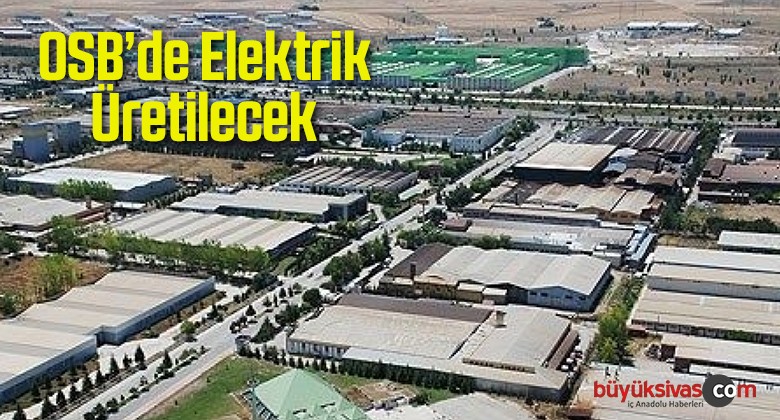 OSB’de Elektrik Üretilecek