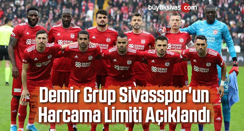 Sivasspor’un Harcama Limiti Açıklandı