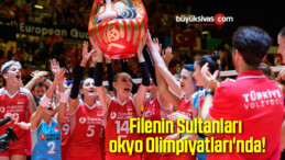 Filenin Sultanları Tokyo Olimpiyatları’nda!