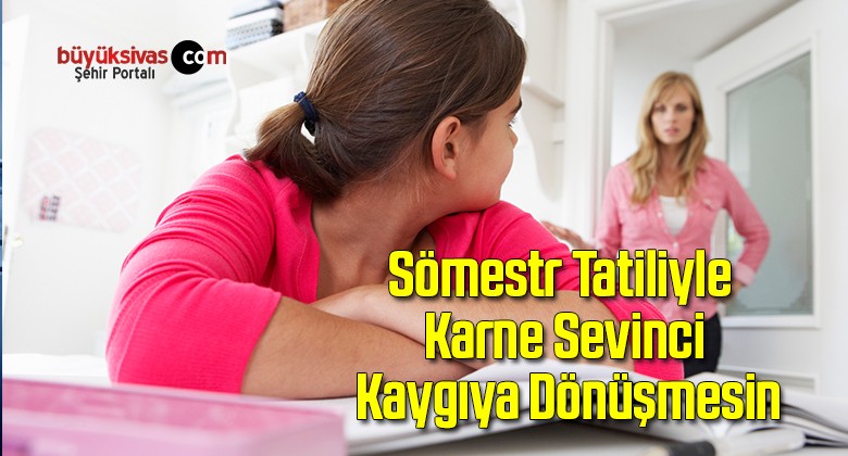 Sömestr Tatiliyle Karne Sevinci Kaygıya Dönüşmesin