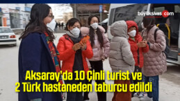 Aksaray’da 10 Çinli turist ve 2 Türk hastaneden taburcu edildi