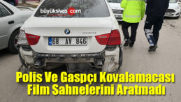 Polis Ve Gaspçı Kovalamacası Film Sahnelerini Aratmadı