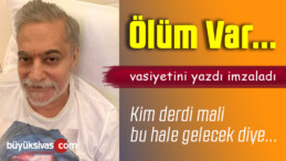 Mali Lakaplı Mehmet Ali Erbil Vasiyetini Yazdırdı ve imzaladı