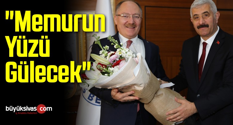 “Memurun Yüzü Gülecek”