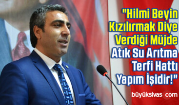 “Hilmi Beyin Kızılırmak Diye Verdiği Müjde Atık Su Arıtma Terfi Hattı Yapım İşidir!”