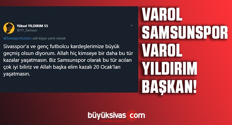 Renkdaşımız Samsunspor Sivasspor’umuza Geçmiş Olsun Dedi