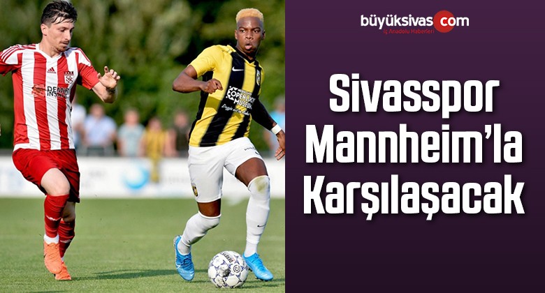 Sivasspor Waldhof Mannheim İle Karşılaşacak