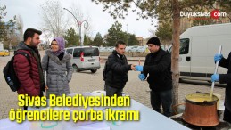 Sivas Belediyesinden öğrencilere çorba ikramı