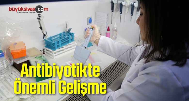 Antibiyotikte Önemli Gelişme