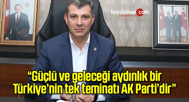 Başkan Altınsoy: “Güçlü ve geleceği aydınlık bir Türkiye’nin tek teminatı AK Parti’dir”