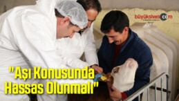 “Aşı Konusunda Hassas Olunmalı”