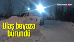 Ulaş beyaza büründü