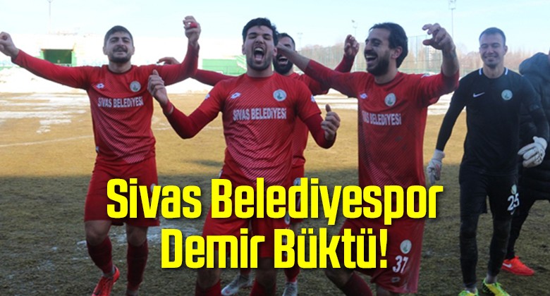 Sivas Belediyespor Demir Büktü!