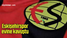 Eskişehirspor evine kavuştu