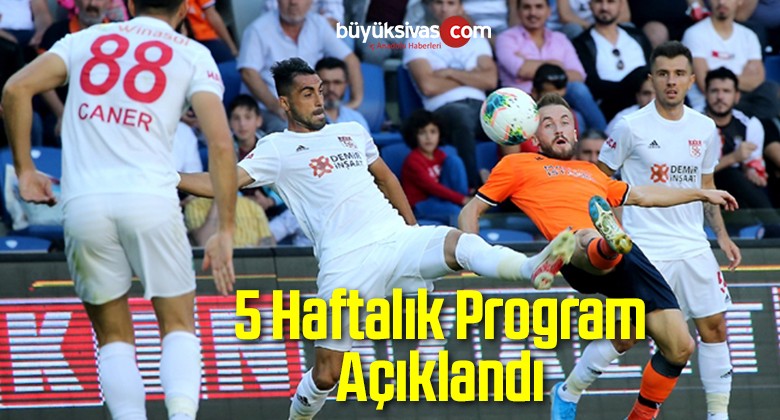 5 Haftalık Program Açıklandı