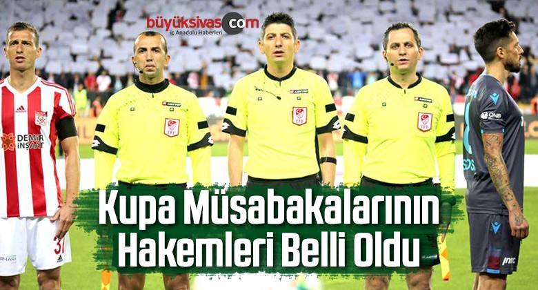 Kupa Müsabakalarının Hakemleri Belli Oldu