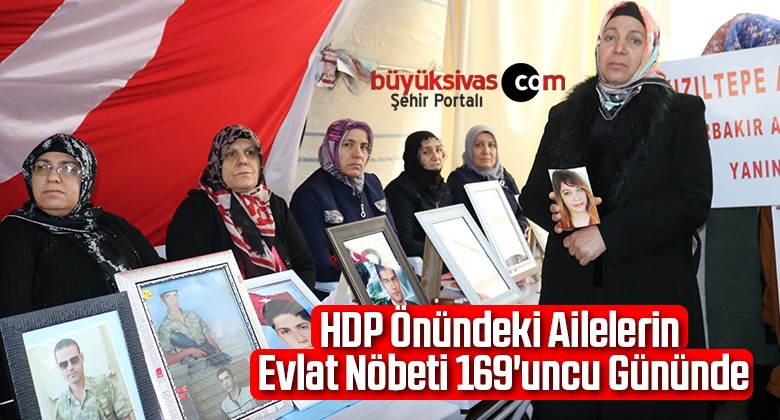 HDP Önündeki Ailelerin Evlat Nöbeti 169’uncu Gününde