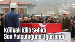 Konyalı İdlib Şehidi Son Yolculuğuna Uğurlandı