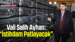 “İstihdam Patlayacak”