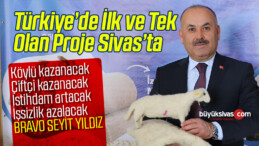 Türkiye’de İlk ve Tek Olan O Tesisin ilk Aşaması Sivas’ta Tamamlandı!