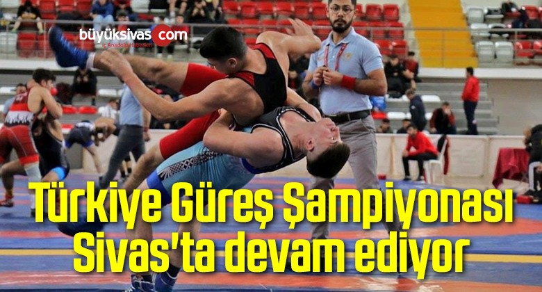 Gençler Türkiye Güreş Şampiyonası, Sivas’ta devam ediyor