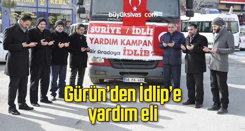 Gürün’den İdlip’e yardım eli