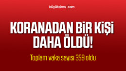 Türkiye’de Koronavirüs’ten Bir Kişi Daha Öldü!