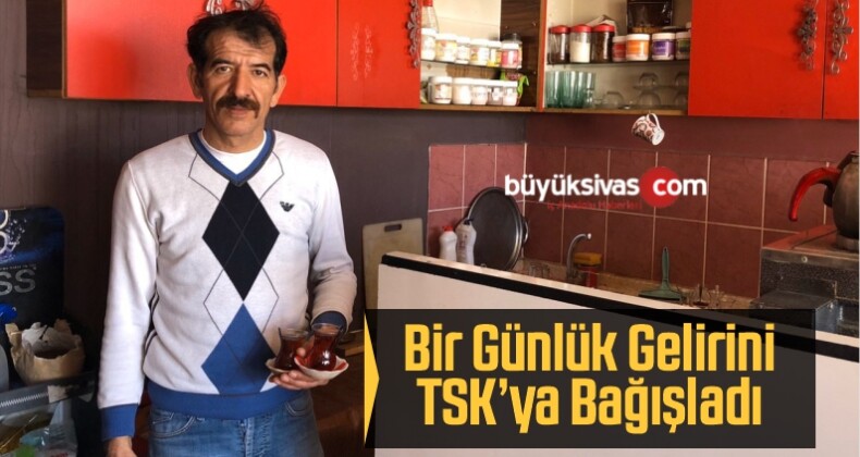 Bir Günlük Gelirini TSK’ya Bağışladı