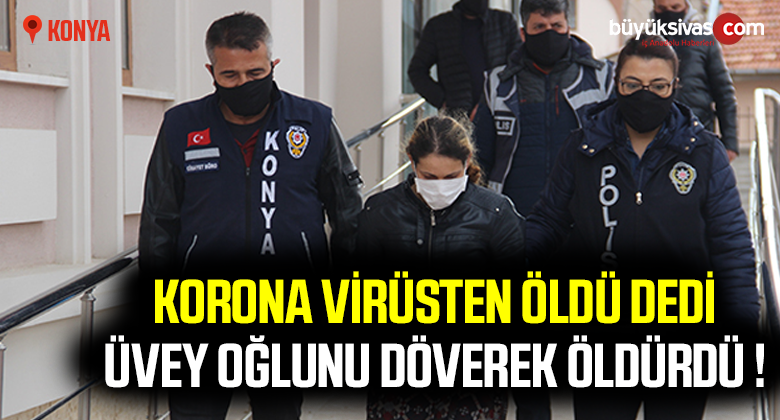 Korona virüsten öldü ihbarının altından üvey anne cinayeti çıktı